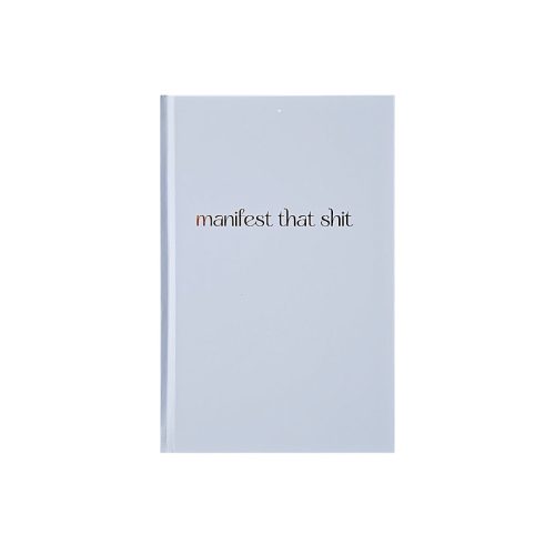Manifest That Shit :: Hardbound Journal