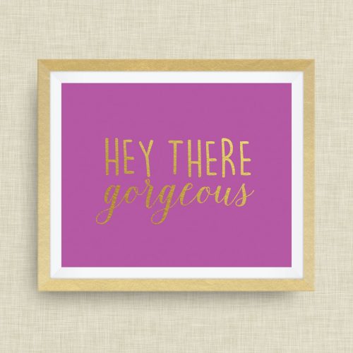 Hey there, Gorgeous print, option of Gold Foil Print
