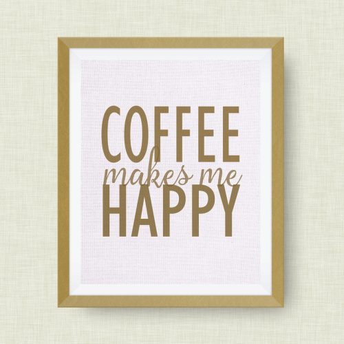 coffee makes me happy art print