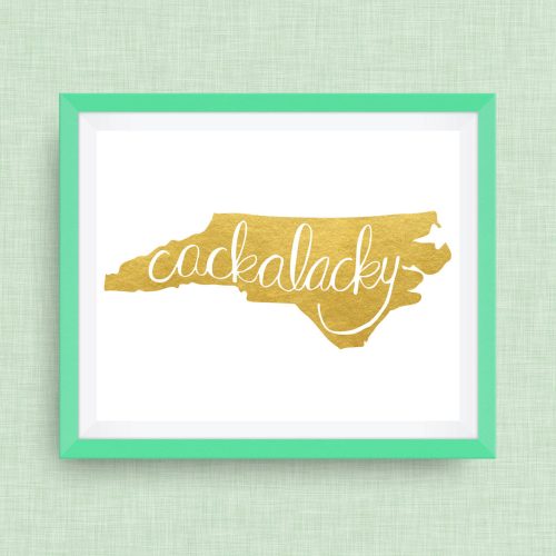 Cackalacky, North Carolina Art Print, Hand Lettered, option of Gold Foil