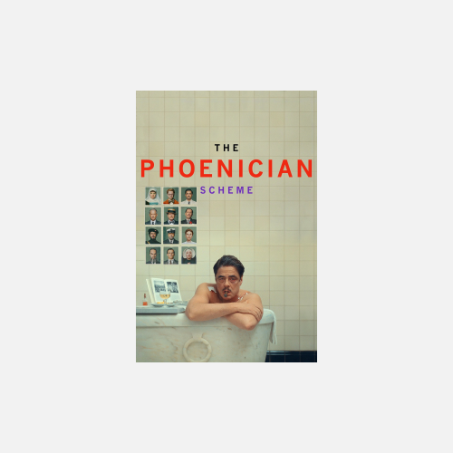 The Phoenician Scheme - AMC Theatres